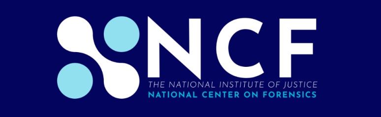 NCF: The National Institute of Justice - National Center of Forensics